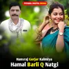 About Hamal Barli Q Natgi Song